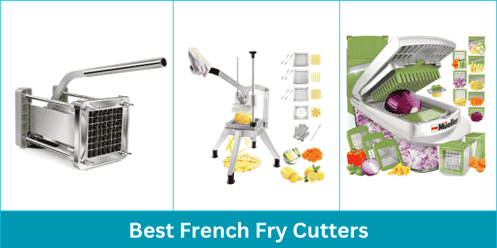 Best French Fry Cutters