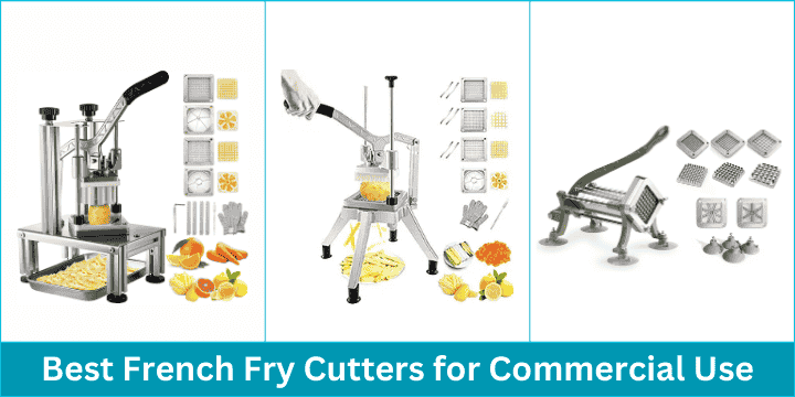 Best French Fry Cutters for Commercial Use