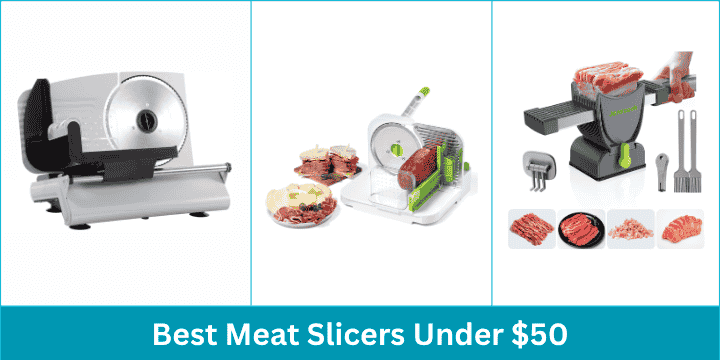 Best Meat Slicers Under $50