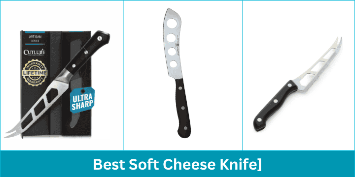 Best Soft Cheese Knife