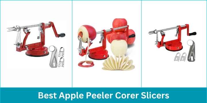 Best Apple Peeler Corer Slicers