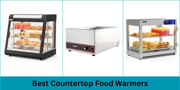 Best Countertop Food Warmers