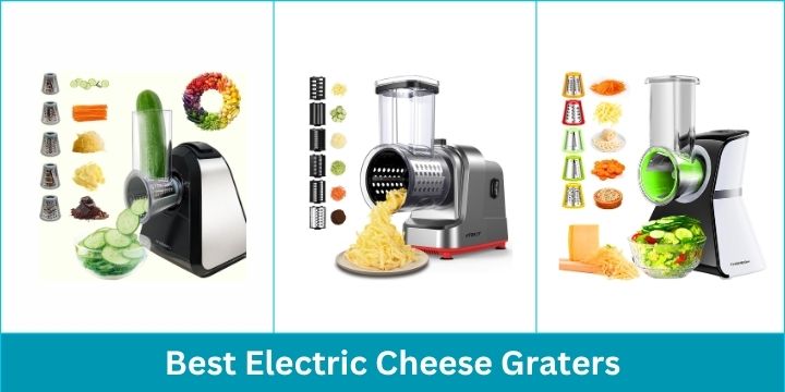Best Electric Cheese Graters