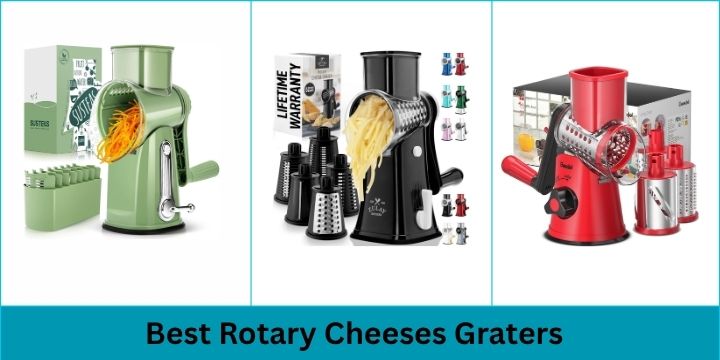 Best Rotary Cheese Graters