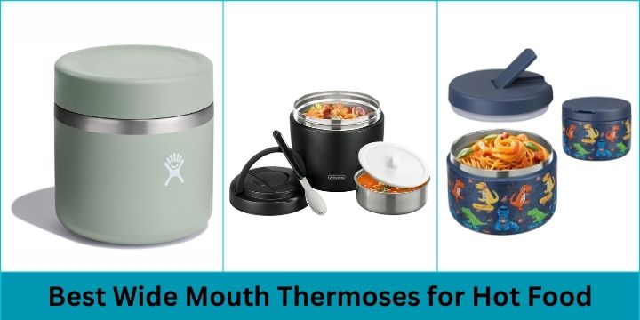 Best Wide Mouth Thermoses for Hot Food