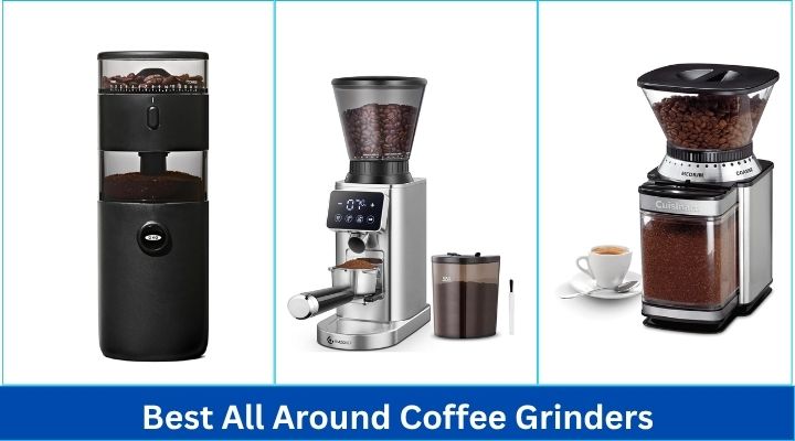 Best All Around Coffee Grinders