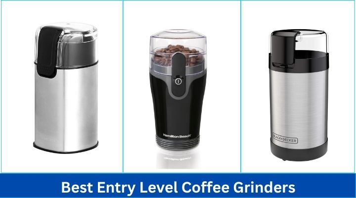 Best Entry Level Coffee Grinders