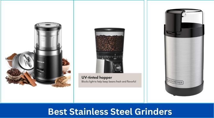 Best Stainless Steel Grinders